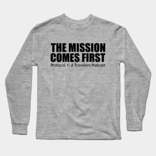 The Mission Comes First (black text) Long Sleeve T-Shirt